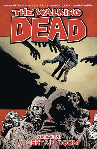 The Walking Dead Vol 28: A Certain Doom