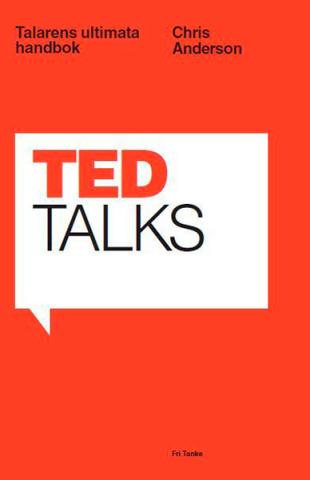 TED Talks: Talarens ultimativa handbok