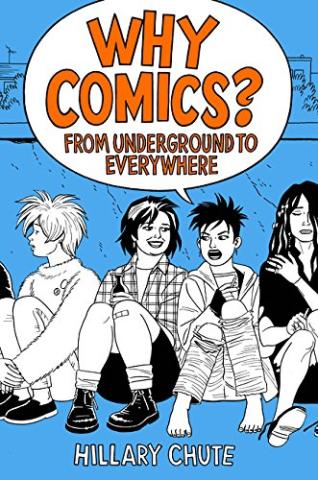 Why Comics? From Underground to Everywhere