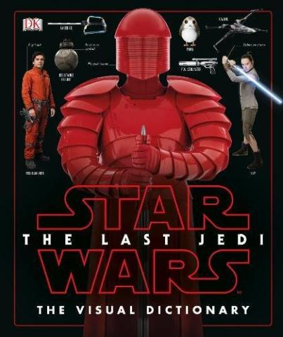 Star Wars: The Last Jedi Visual Dictionary