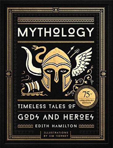 Mythology: Timeless Tales of Gods and Heroes (Illustrated Edition) Mythology: Timeless Tales of Gods and Heroes (Illustrated Edition)