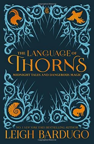 The Language of Thorns: Midnight Tales and Dangerous Magic