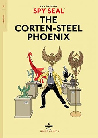 Spy Seal Vol 1: The Corten-Steel Phoenix