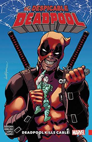 Despicable Deadpool Vol 1: Deadpool Kills Cable
