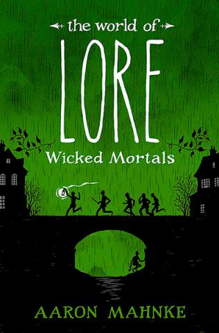 The World of Lore: Wicked Mortals