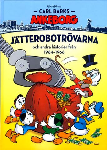 Carl Barks Ankeborg 17: Jätterobotrövarna