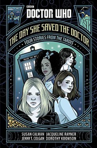 The Day She Saved the Doctor: Four Stories from the Tardis