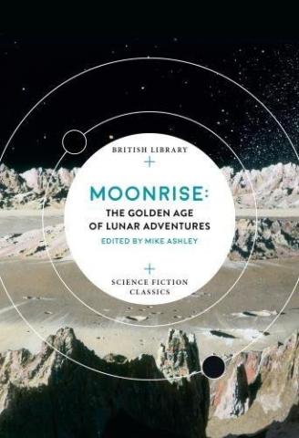 Moonrise: The Golden Age of Lunar Exploration