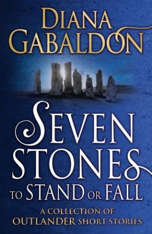 Seven Stones to Stand or Fall: A Collection of Outlander Fiction