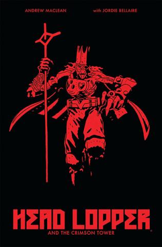 Head Lopper Vol 2: Crimson Tower Head Lopper Vol 2: Crimson Tower