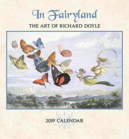 In Fairyland: The Art of Richard Doyle 2019 Mini Calendar