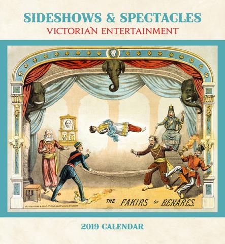 Sideshows & Spectacles: Victorian Entertainment 2019 Wall Calendar