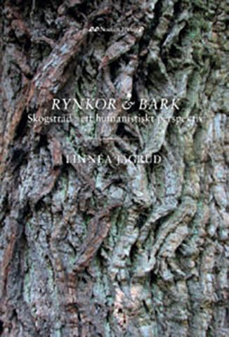 Rynkor & Bark: Skogsträd i ett humanistisk perspektiv