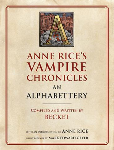 Anne Rice's Vampire Chronicles An Alphabettery