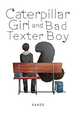 Caterpillar Girl & Bad Texter Boy Vol 1