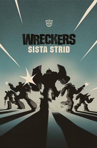 Transformers. Wreckers sista strid