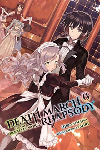 Death March to the Parallel World Rhapsody Light Novel 6
