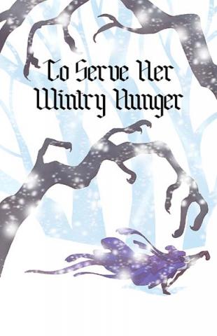 To Serve Her Wintry Hunger