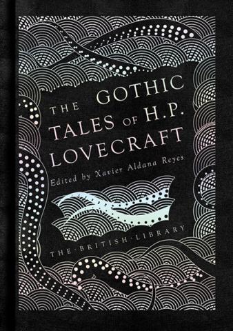 The Gothic Tales of H P Lovecraft
