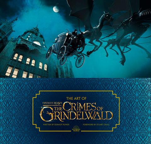 The Art of the Film Fantastic Beasts: The Crimes of Grindelwald The Art of the Film Fantastic Beasts: The Crimes of Grindelwald