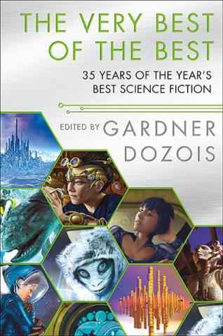 Very Best of the Best: 35 Years of The Year's Best Science Fiction