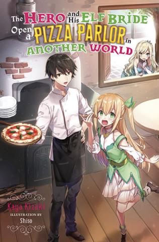 The Hero & His Elf Bride Open a Pizza Parlor in Another World 1