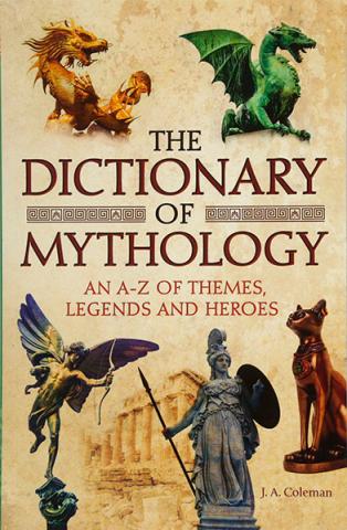 The Dictionary of Mythology