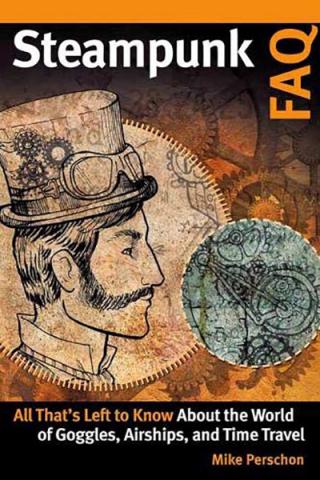 Steampunk FAQ: All That's Left to Know