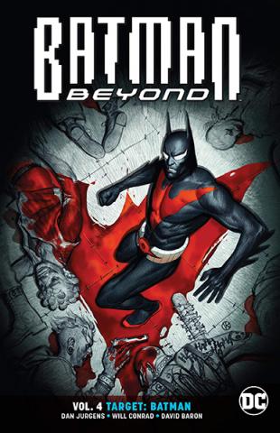 Batman Beyond Rebirth Vol 4: Target Batman