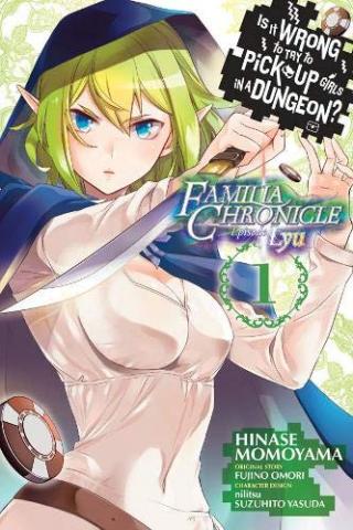 Is It Wrong To Try To Pick Up Girls in a Dungeon Familia Vol 1