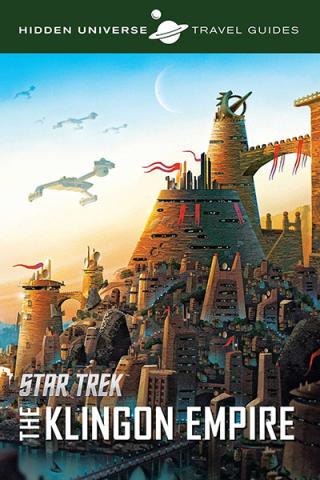 Hidden Universe Travel Guide: Star Trek: The Klingon Empire