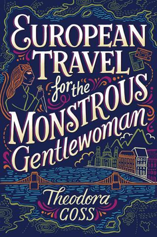 European Travel for the Monstrous Gentlewoman