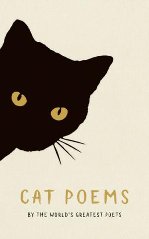 Cat Poems: by the World's Greatest Poets