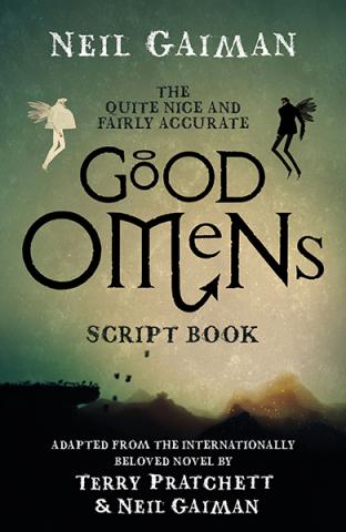 The Quite Nice & Fairly Accurate Good Omens Script Book