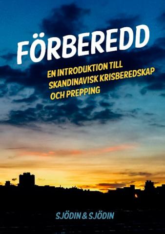 Förberedd: Introduktion till skandinavisk krisberedskap & prepping