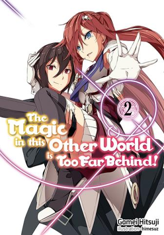 The Magic in this Other World is Too Far Behind Light Novel 2