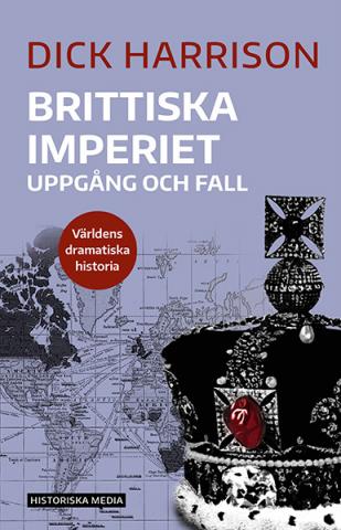 Brittiska imperiet - uppgång och fall