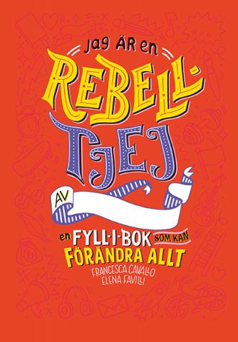 Jag är en rebelltjej: en fyll-i-bok som kan förändra allt