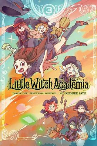 Little Witch Academia Vol 3 Little Witch Academia Vol 3
