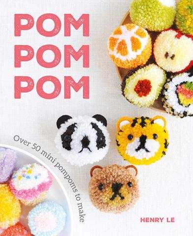 Pom Pom Pom: 50 Mini Pompoms for Fun Accessories