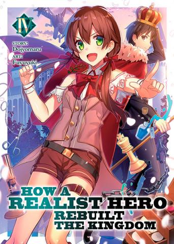 How a Realist Hero Rebuilt the Kingdom (Light Novel) Vol 4