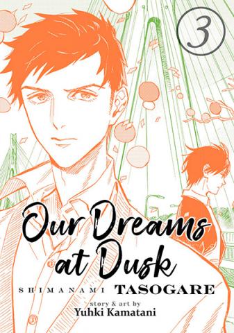 Our Dreams at Dusk: Shimanami Tasogare Vol 3