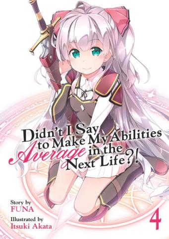 Didn't I Say to Make My Abilities Average in the Next Life?! Vol 4