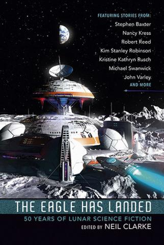 The Eagle Has Landed - 50 Years of Lunar Science Fiction