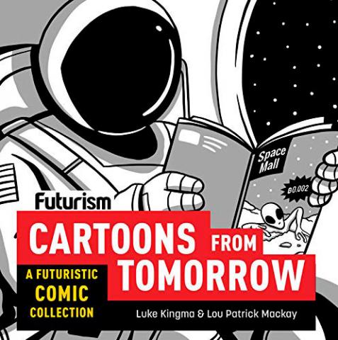 Futurism: Cartoons from Tomorrow: A Futurism Comic Collection