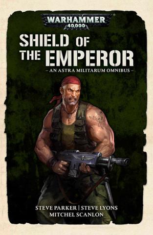 Shield of the Emperor: An Astra Militarum Omnibus