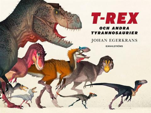 T-Rex och andra tyrannosaurier