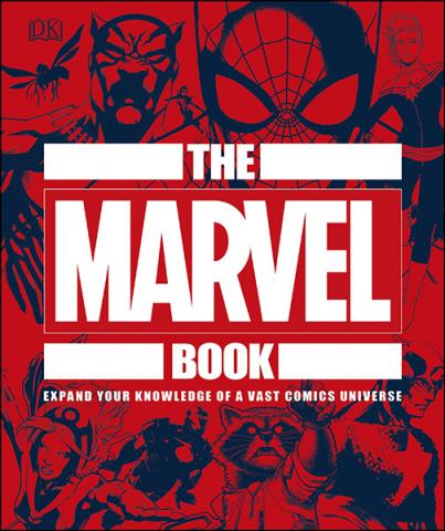 The Marvel Book: Expand Your Knowledge of a Vast Comics Universe