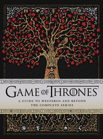 Game of Thrones: A Guide to Westeros and Beyond The Complete Series