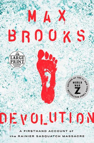 Devolution: A Firsthand Account of the Rainier Sasquatch Massacre